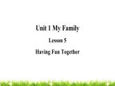翼教版五上英語教學(xué)課件Lesson 5 Having Fun Together