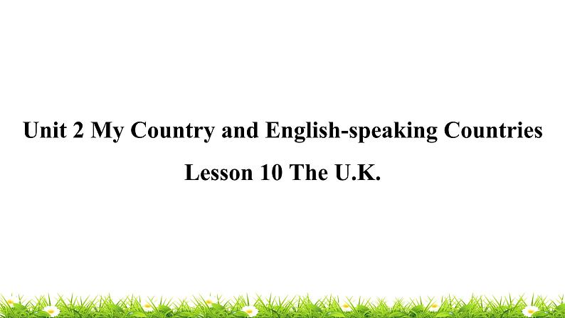 翼教版五上英语教学课件Lesson 10 The U.K.01