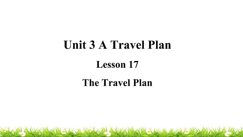 翼教版五上英语教学课件Lesson 17 The Travel Plan01