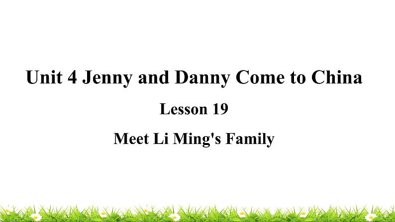 翼教版五上英语教学课件Lesson 19 Meet Li Ming's family01