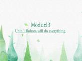 外研版（三起）四年级下Module3Unit1 Robots will do everything.PPT+视频动画