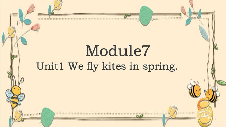 外研版（三年级起）三年级下册Module7Unit1 We fly kites in spring.PPT+视频动画01