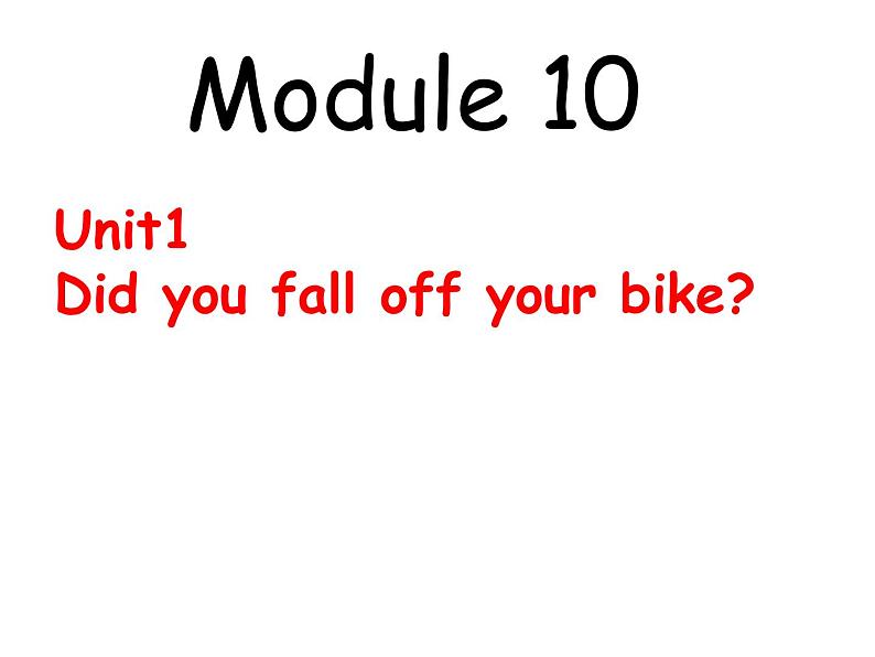 四年级下册英语课件 Module 10 Unit 1 Did you fall off your bike142 外研版（三起）第1页