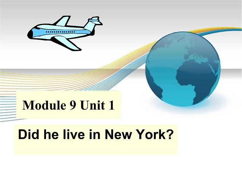 四年级英语下册课件-Module 9 Unit 1 Did he live in New York28-外研版（三起）01