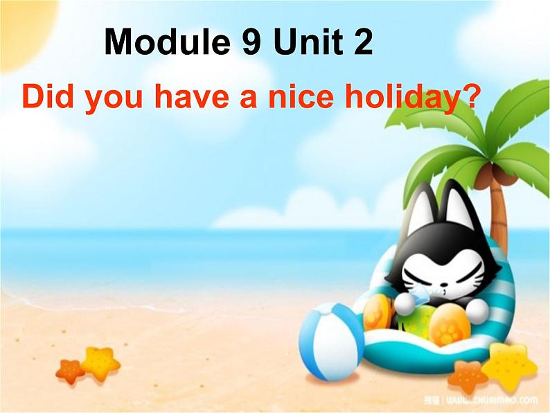 四年级英语下册课件-Module 9 Unit 2 Did you have a nice holiday139-外研版（三起）第1页