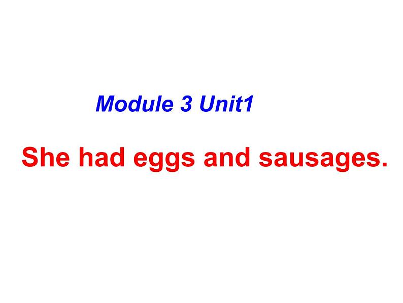 五年级英语下册课件-Module 3 Unit 1 She had eggs and sausages.（4）-外研版第2页