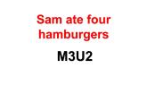 五年级英语下册课件-Module 3 Unit 2 Sam ate four hamburgers.45-外研版（三起）