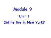 四年级英语下册课件-Module 9 Unit 1 Did he live in New York285-外研版（三起）