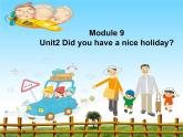 四年级英语下册课件-Module 9 Unit 2 Did you have a nice holiday59-外研版（三起）