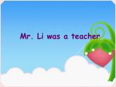 五年级英语下册课件-Module 2 Unit 2 Mr Li was a teacher.（1）-外研版