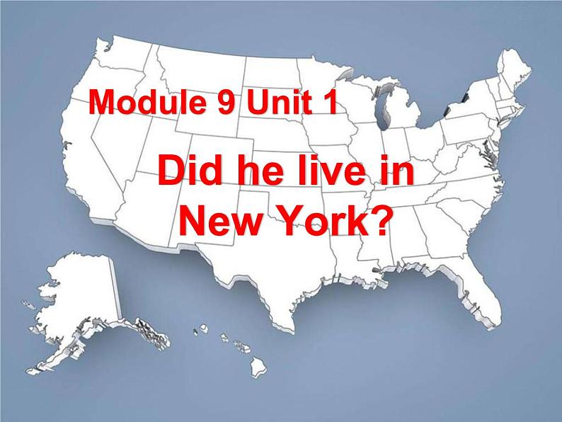 四年级英语下册课件-Module 9 Unit 1 Did he live in New York204-外研版（三起）07