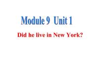 外研版 (三年级起点)四年级下册Unit 1 Did he live in New York ?教课课件ppt