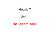 五年级英语上册课件-Module 7 Unit 1 He can't see（9）-外研版（三起）