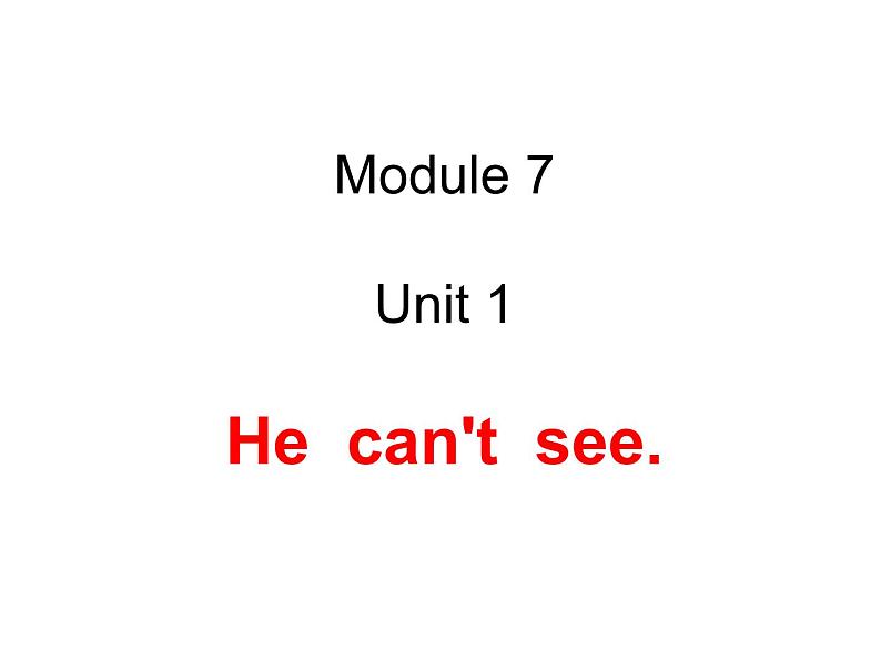 五年级英语上册课件-Module 7 Unit 1 He can't see（9）-外研版（三起）04