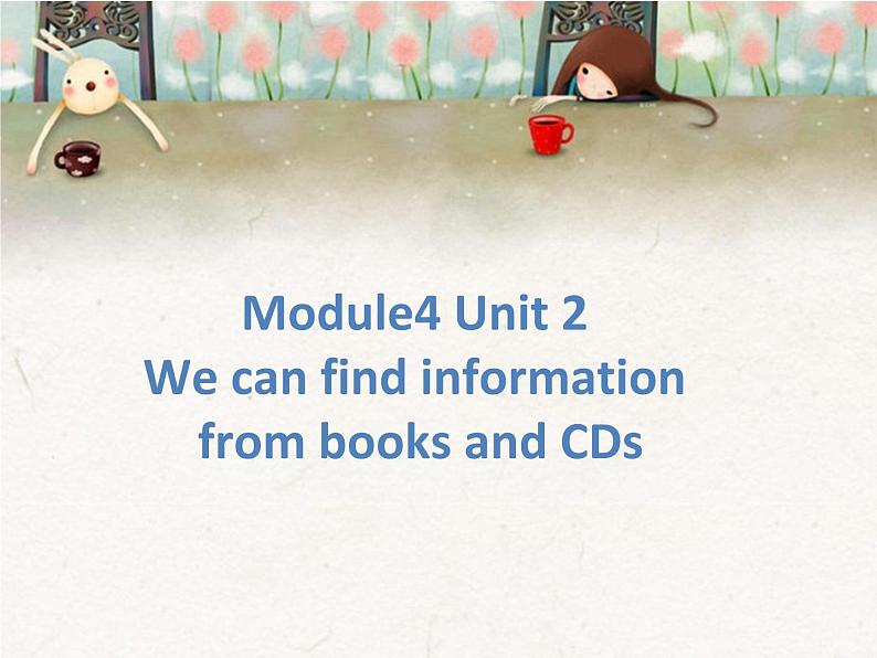 五年级英语下册课件-Module 4 Unit 2 We can find information from books and CDs166-外研版（三起）第1页