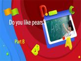 人教PEP版英语三年级下册课件 Unit 5 Do you like pears_Part B