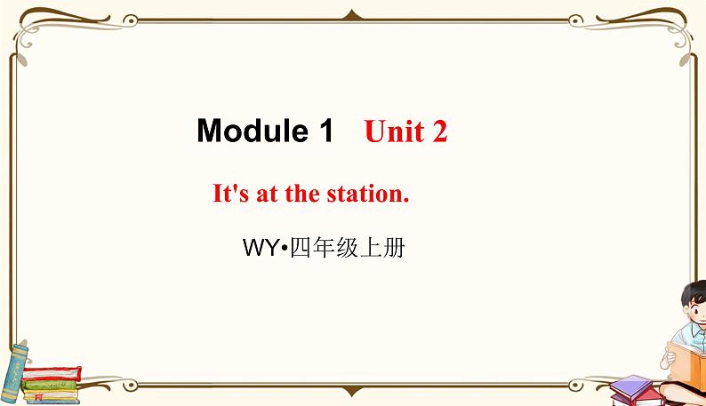 外研版 (三年级起点) 四年级上册英语——Module 1 Unit 2课件PPT01