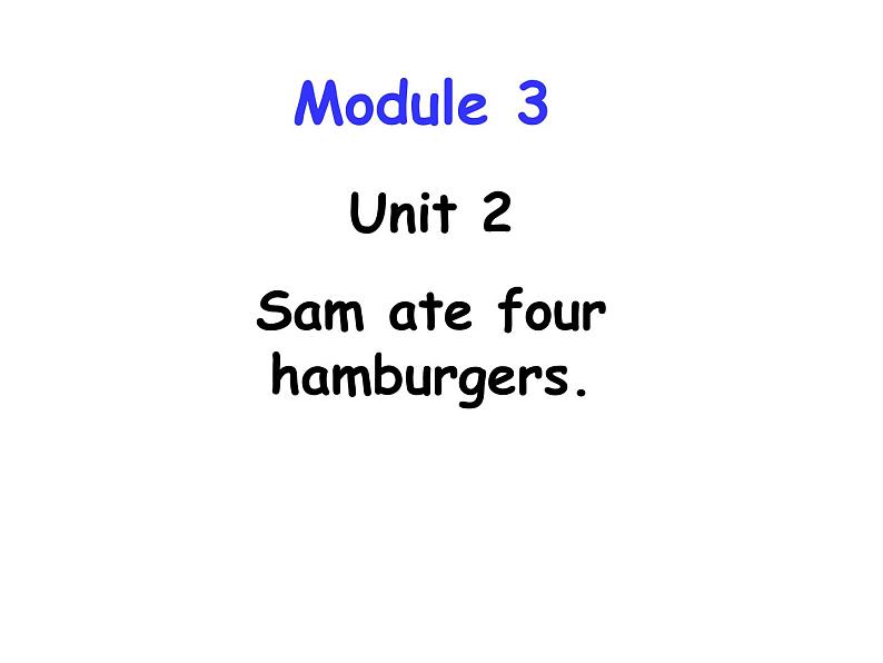 五年级英语下册课件-Module 3 Unit 2 Sam ate four hamburgers.270-外研版（三起）01