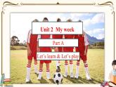 人教版 (PEP)五年级上册英语——unit 2  My week Part A2课件PPT
