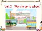 人教版 (PEP)六年级上册英语——Unit 2  Ways to go to schPart A1课件PPT