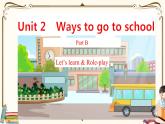 人教版 (PEP)六年级上册英语——Unit 2 Ways to go to sch Part B2课件PPT