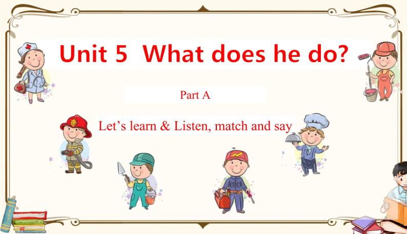 人教版 (PEP)六年级上册英语——Unit 5 What does he do?Part A2课件PPT01