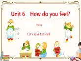 人教版 (PEP)六年级上册英语——Unit 6  How do you feel?part A 1课件PPT
