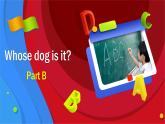 人教PEP版英语五年级下册课件 Unit 5 Whose dog is it_Part B