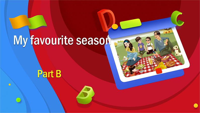 人教PEP版英语五年级下册课件 Unit 2 My favourite season_Part B01