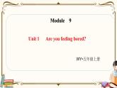 外研版 (三年級起點) 五年級上冊英語——Module 9Unit 1【課件+音頻素材】