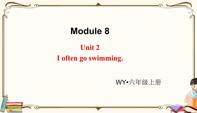 外研版 (三年级起点) 六年级上册英语——Module 8 Unit 2【课件+音频素材】01