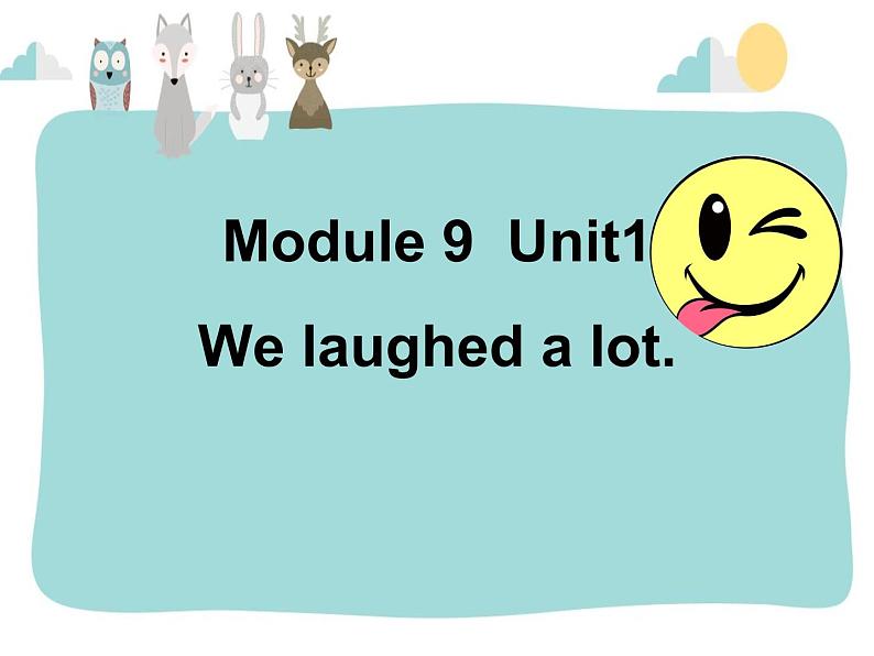 五年级英语下册课件-Module 9 Unit 1 We laughed a lot137-外研版（三起）02