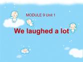 五年级英语下册课件-Module 9 Unit 1 We laughed a lot117-外研版（三起）