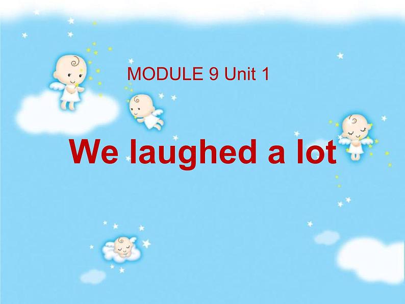 五年级英语下册课件-Module 9 Unit 1 We laughed a lot117-外研版（三起）01