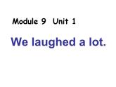 五年级英语下册课件-Module 9 Unit 1 We laughed a lot124-外研版（三起）