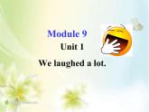 五年级英语下册课件-Module 9 Unit 1 We laughed a lot339-外研版（三起）