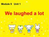 五年级英语下册课件-Module 9 Unit 1 We laughed a lot336-外研版（三起）