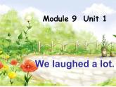 五年级英语下册课件-Module 9 Unit 1 We laughed a lot322-外研版（三起）