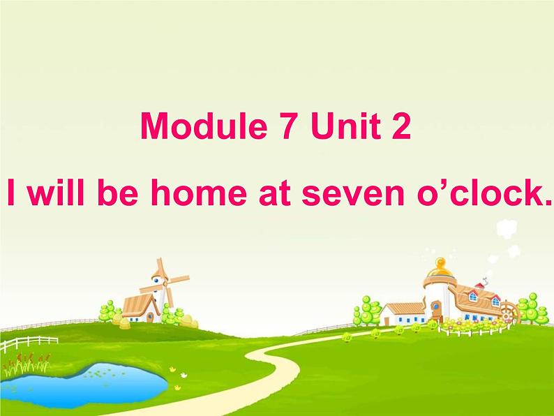 五年级英语下册课件-Module 7 Unit 2 I 'll be home at seven o 'clock282-外研版（三起）第1页