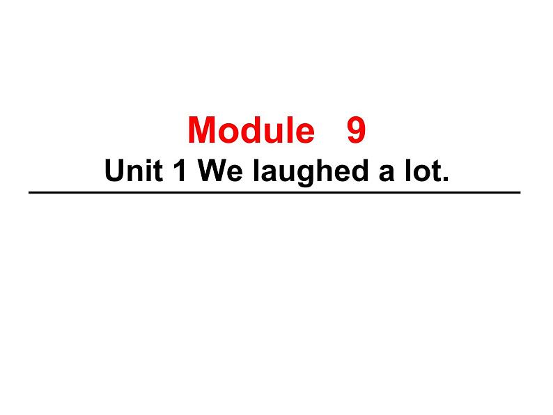 五年级英语下册课件-Module 9 Unit 1 We laughed a lot334-外研版（三起）01