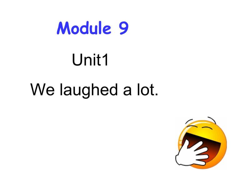 五年级英语下册课件-Module 9 Unit 1 We laughed a lot-外研版（三起）01