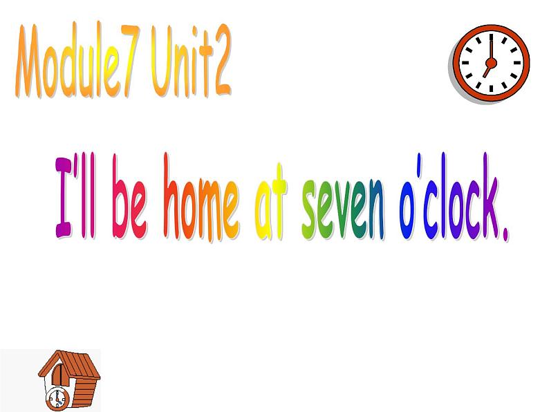 五年级英语下册课件-Module 7 Unit 2 I 'll be home at seven o 'clock63-外研版（三起）第1页