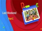 人教PEP版英语六年级下册课件 Unit 2 Last weekend_Part C