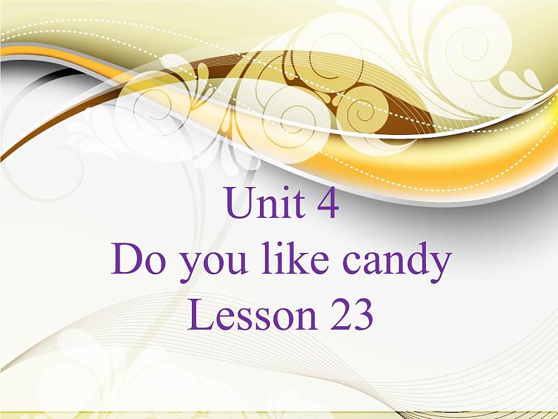 人教精通版英语三下 Unit4 Do you like candy？(Lesson23) 课件第1页