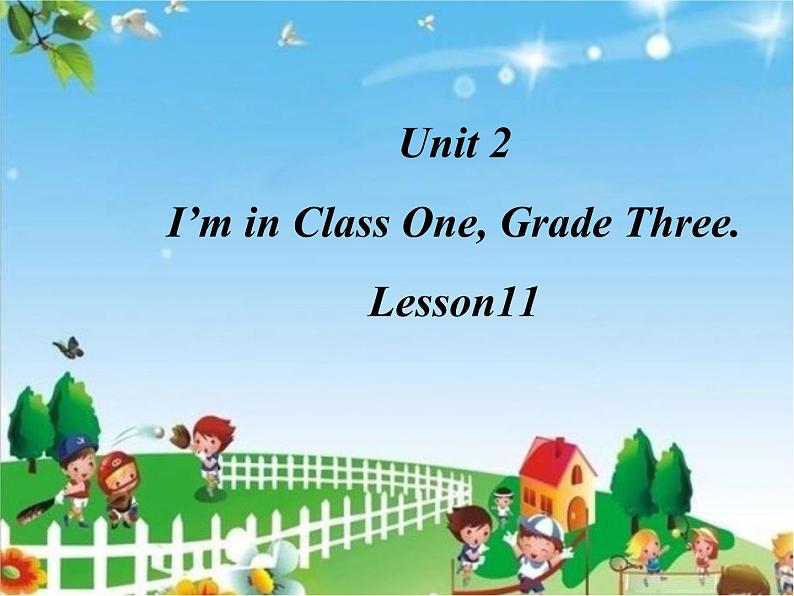 人教精通版英语三下 Unit2 I'm in Class One,Grade Three.（Lesson11) 课件01