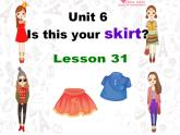 人教精通版英語三下 Unit6 Is this your skirt？(Lesson31) 課件