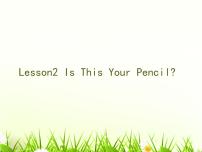 小学英语冀教版 (三年级起点)四年级下册Lesson 2 Is This Your Pencil?图片ppt课件