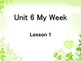 人教小学英语二年级Unit 6 My Week Lesson 1 课件 1