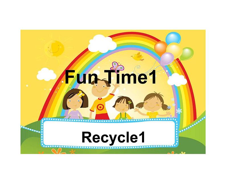 人教精通版小学英语四下 Fun time1 Recycle1 课件01