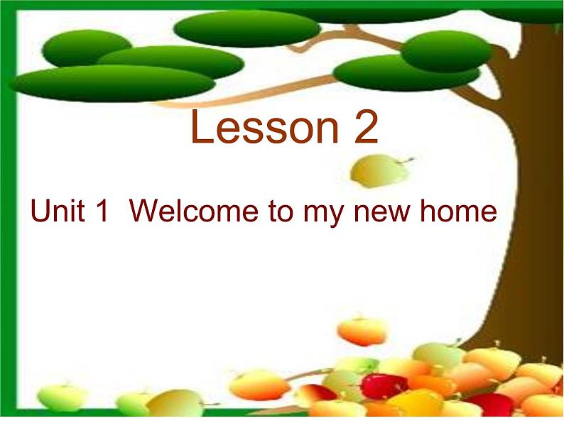 人教精通版小学英语四下 Unit1 Welcome to my new home!(Lesson2) 课件01